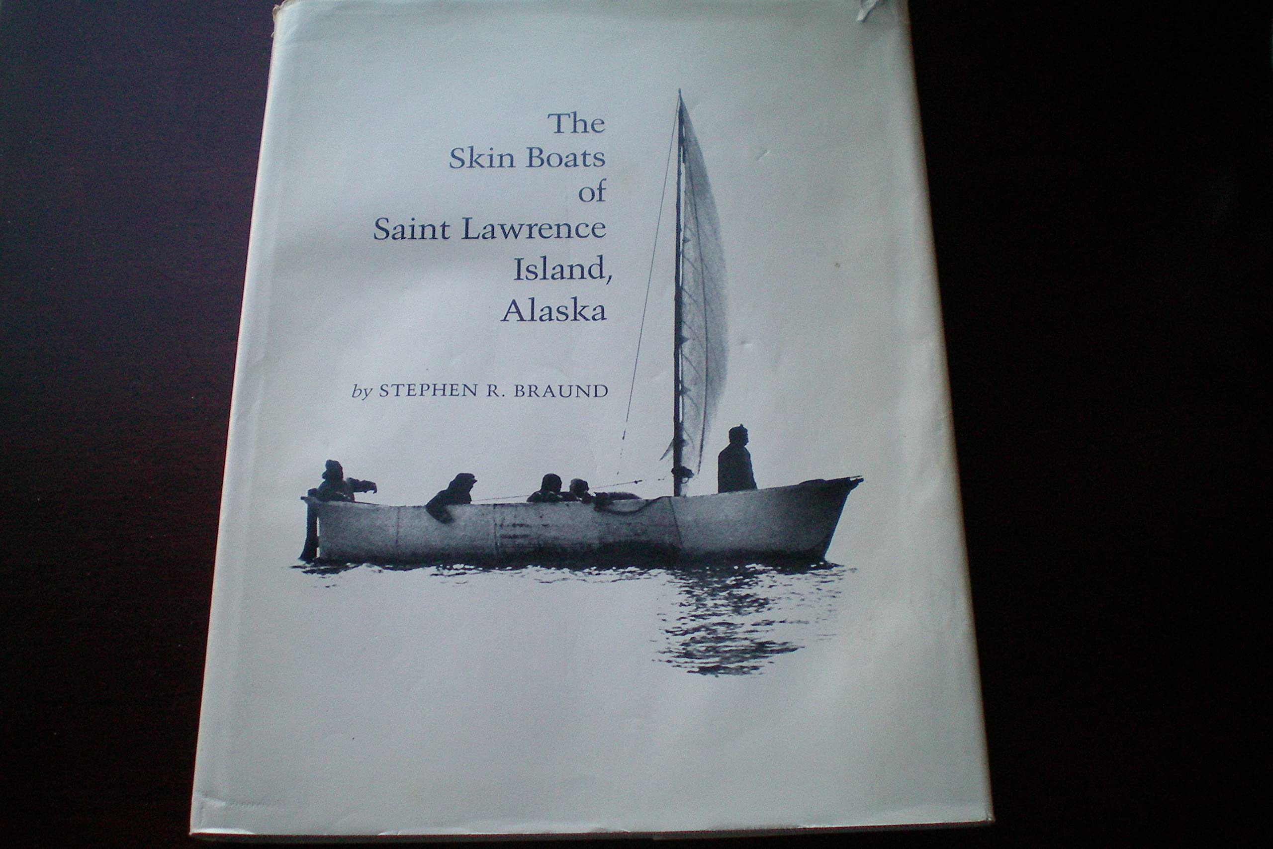 The Skin Boats of Saint Lawrence Island, Alaska,New