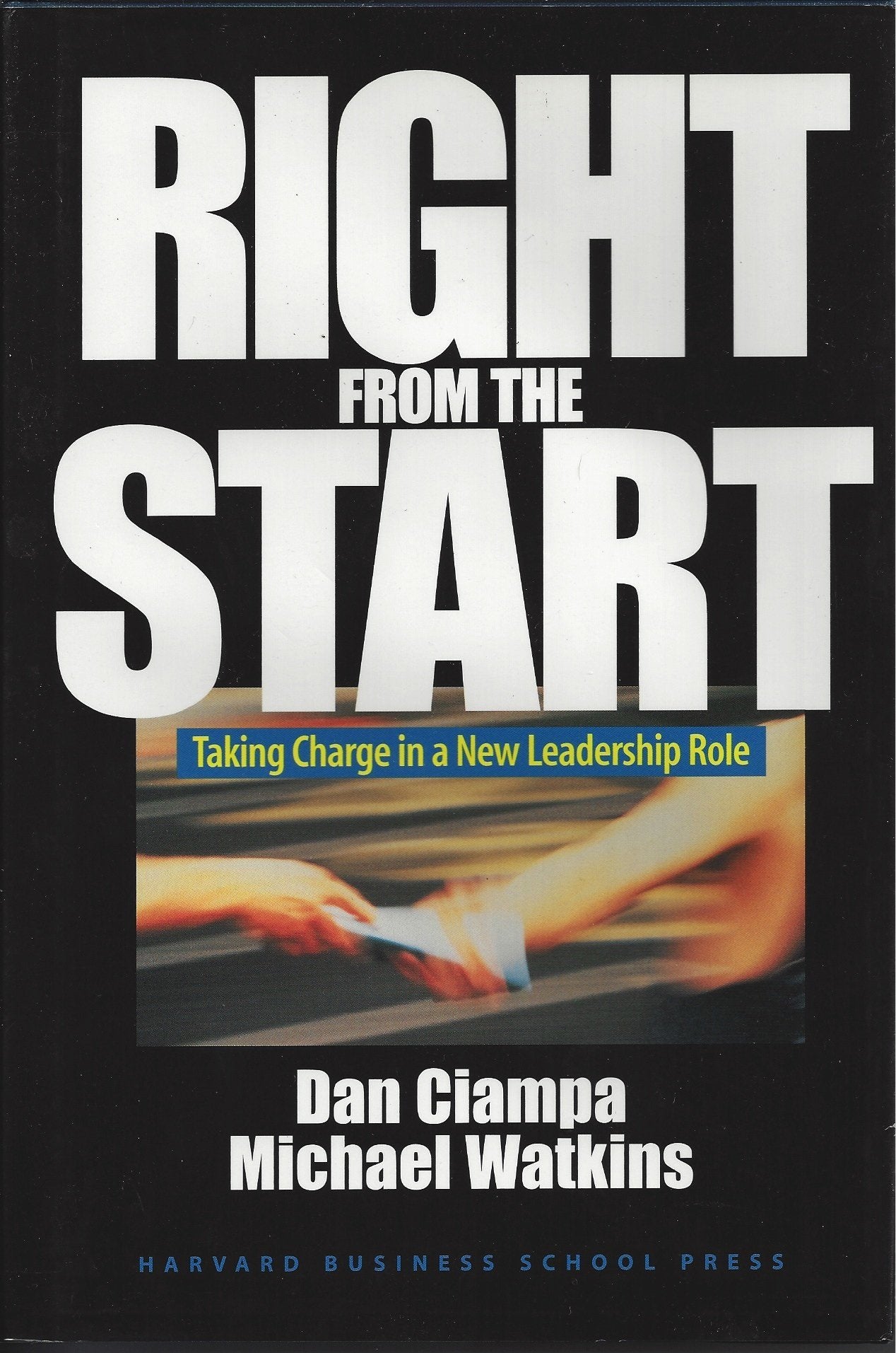 Right From The Start: Taking Charge In A New Leadership Role-new,New