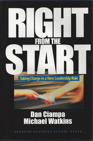 Right From The Start: Taking Charge In A New Leadership Role-new,New