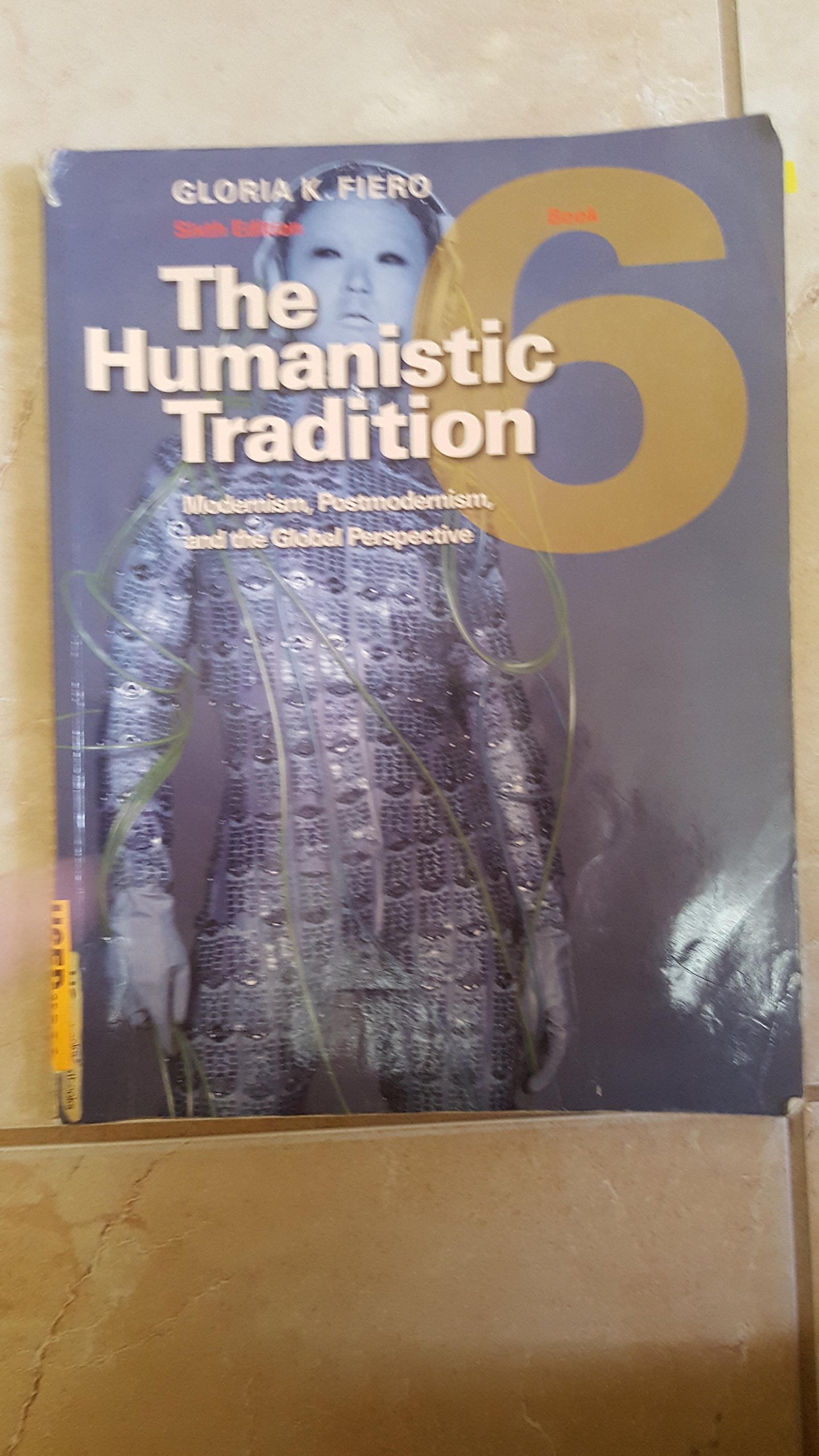 The Humanistic Tradition, Book 6: Modernism, Postmodernism, and the Global Perspective,New
