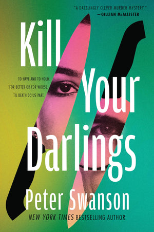 Kill Your Darlings: A Novel