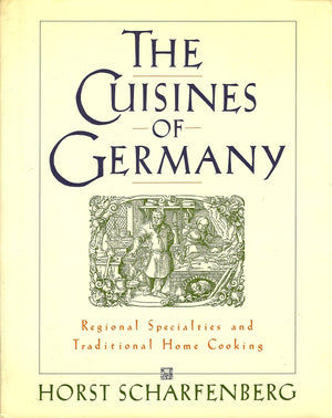 The Cuisines of Germany: Regional Specialties and Traditional Home Cooking,Used