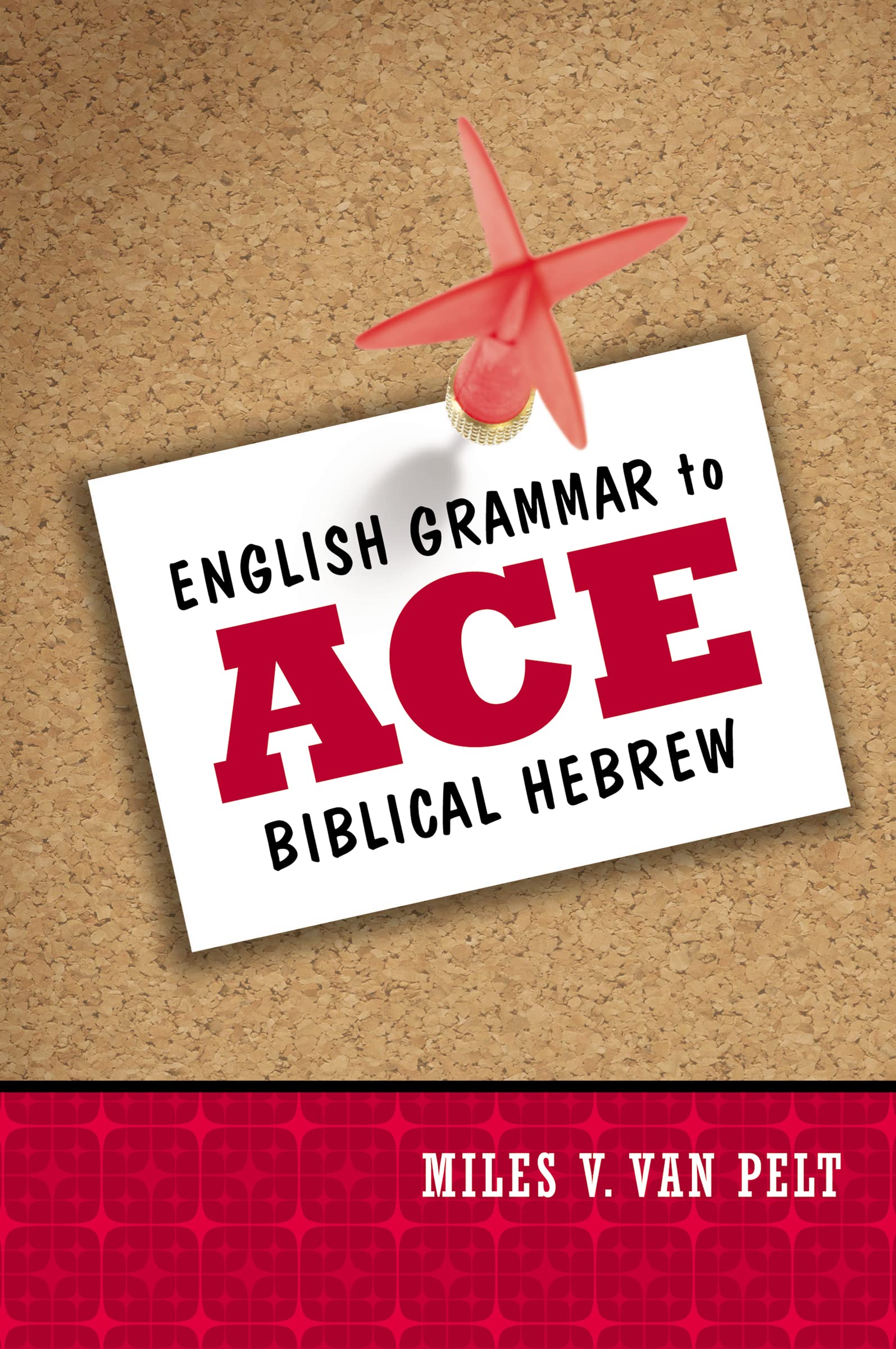 English Grammar to Ace Biblical Hebrew,New