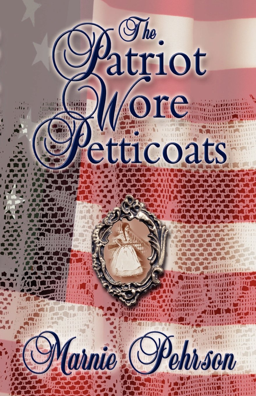 The Patriot Wore Petticoats,New