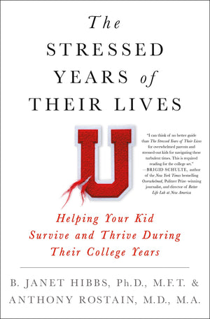 The Stressed Years of Their Lives: Helping Your Kid Survive and Thrive During Their College Years,Used