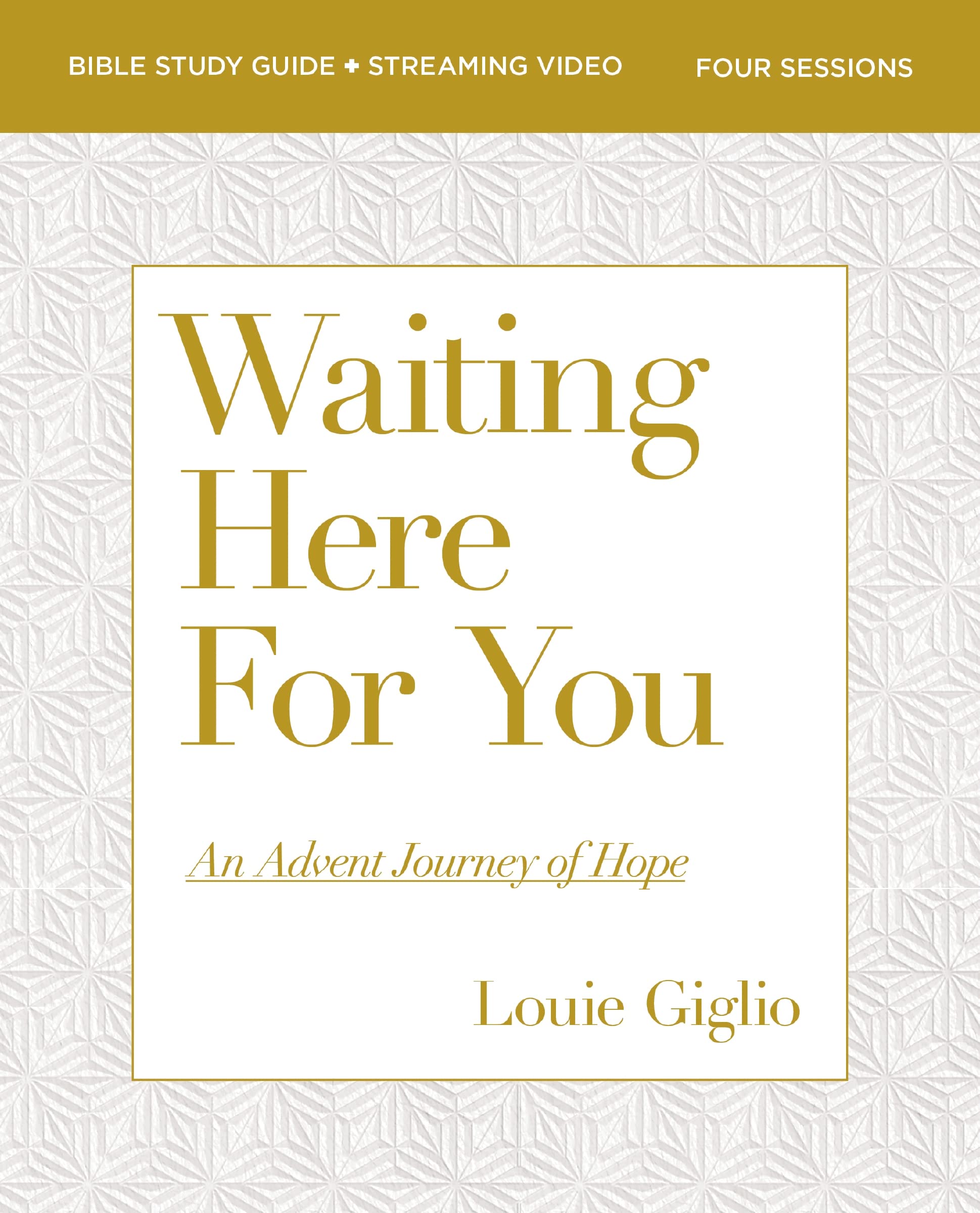 Waiting Here For You Bible Study Guide Plus Streaming Video: An Advent Journey Of Hope,Used