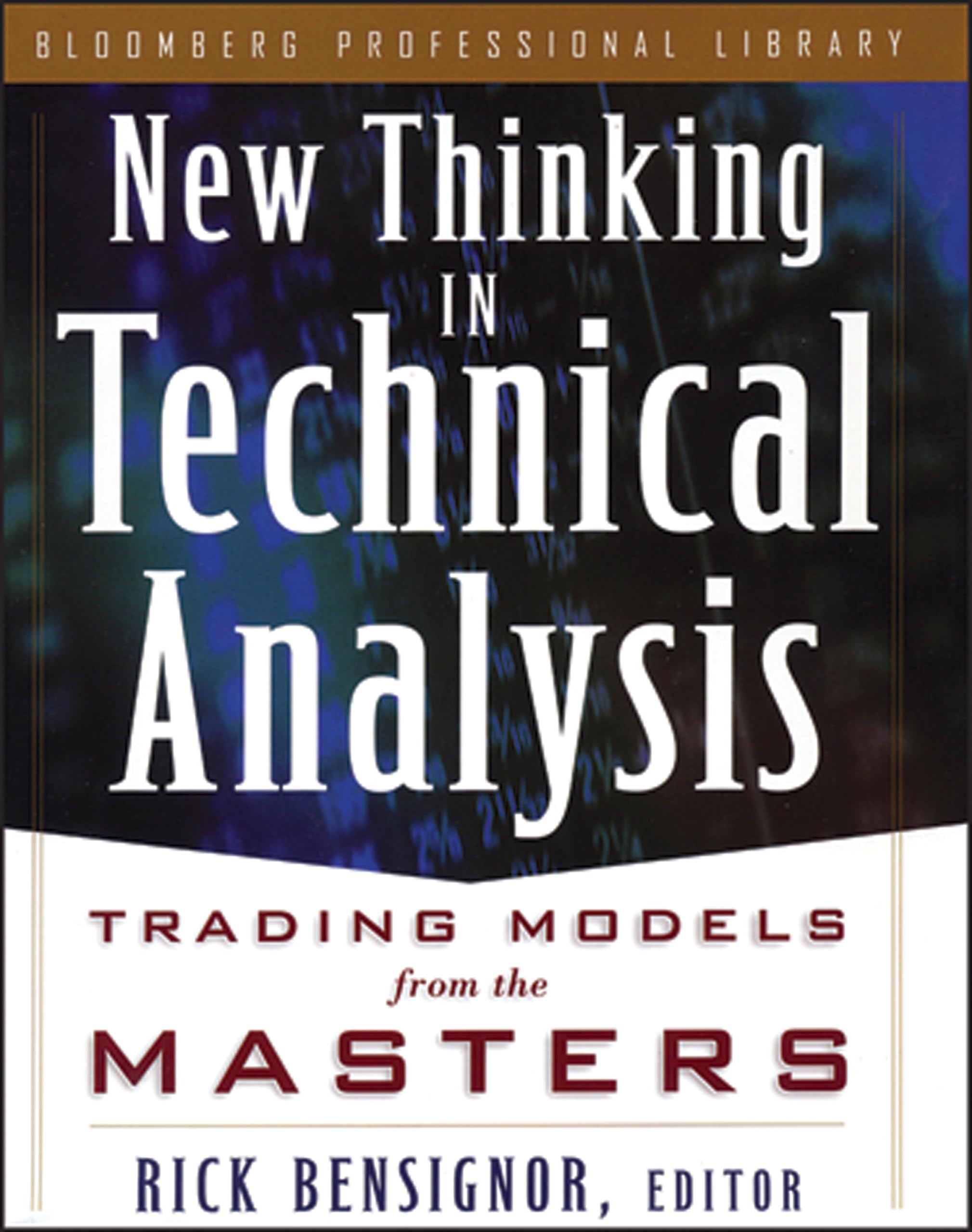 New Thinking In Technical Analysis: Trading Models From The Masters