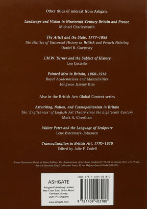 Living with the Royal Academy: Artistic Ideals and Experiences in England, 17681848 (British Art: Global Contexts),Used