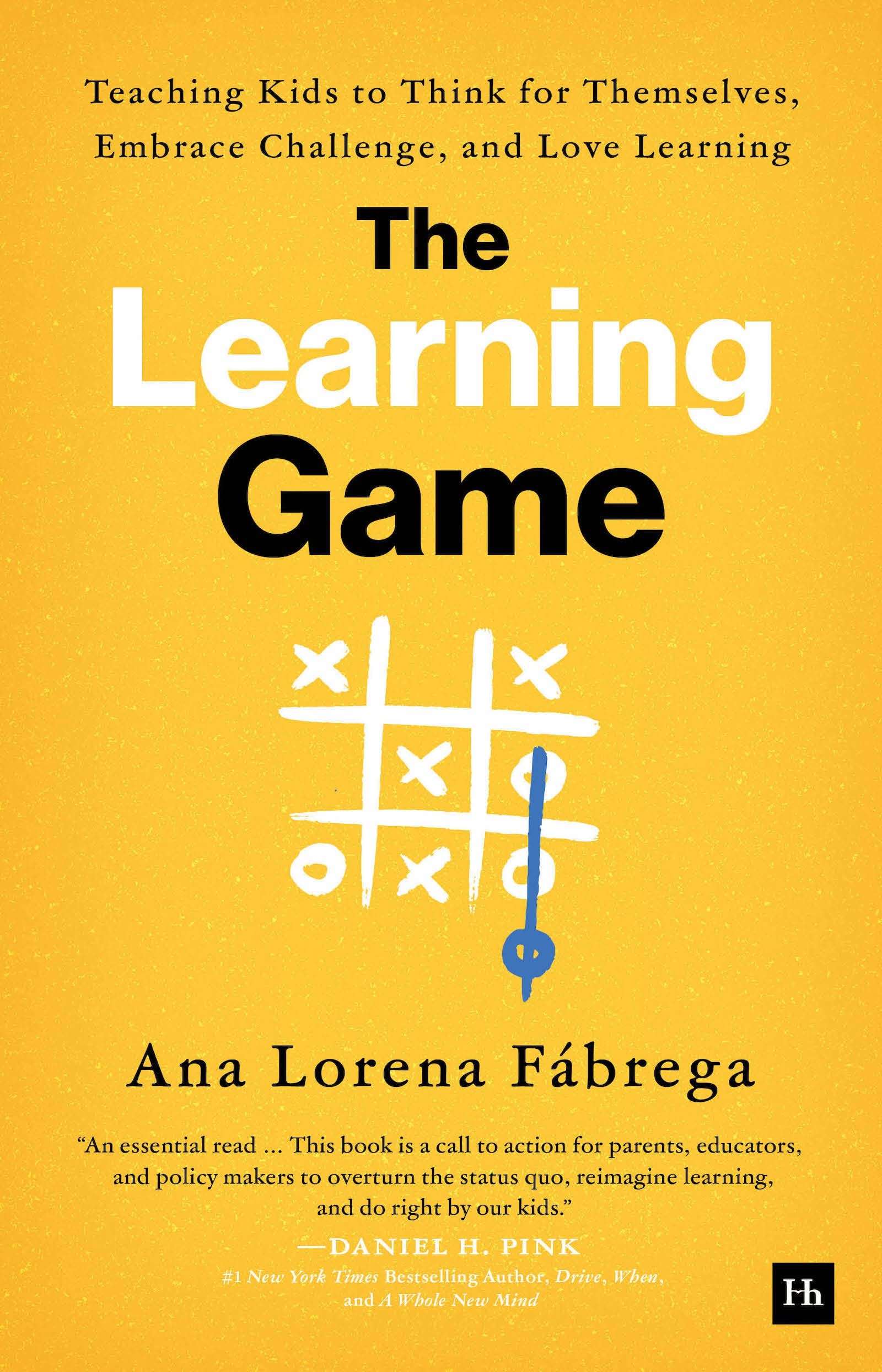 The Learning Game: Teaching Kids To Think For Themselves, Embrace Challenge, And Love Learning,Used