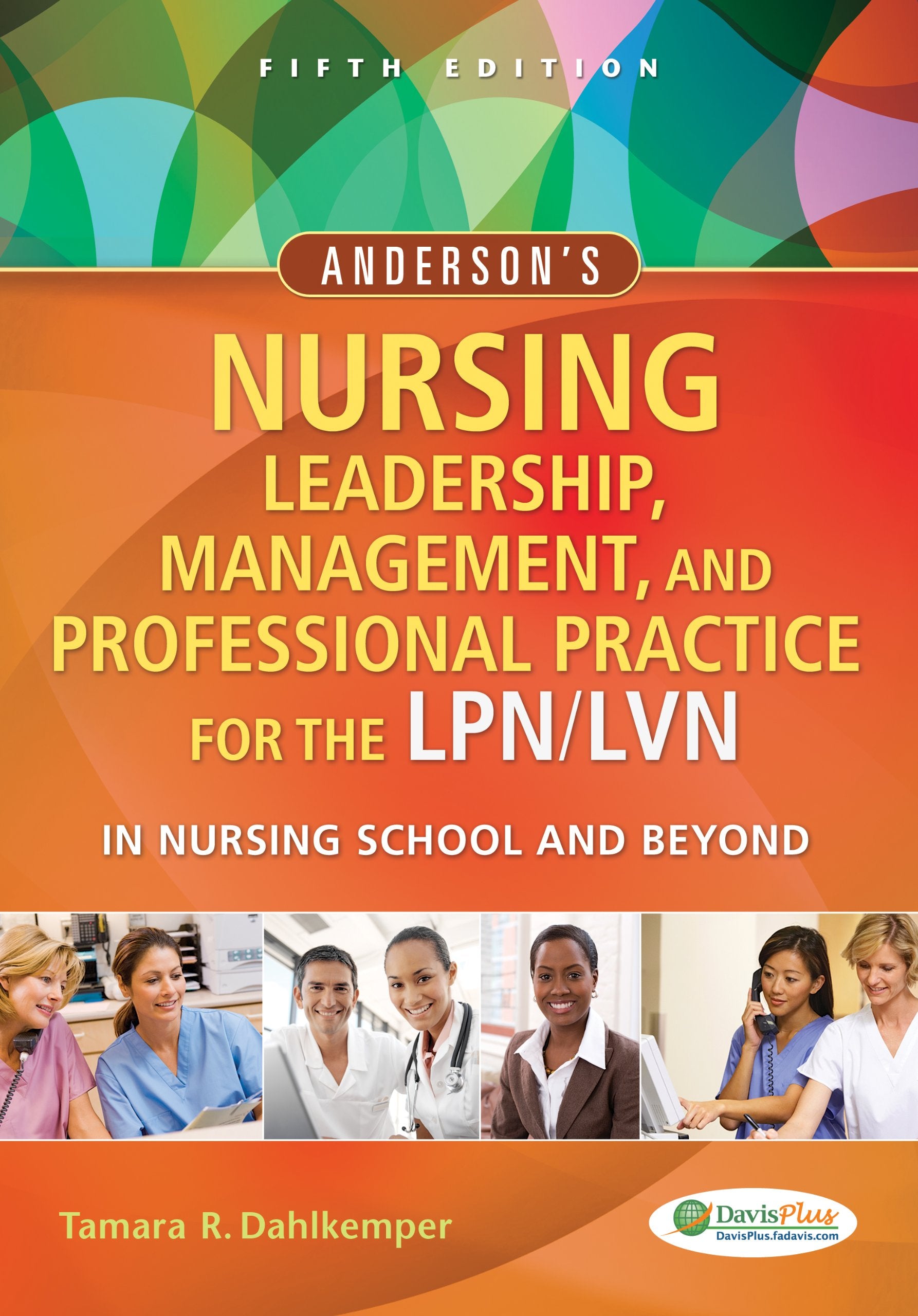 Anderson'S Nursing Leadership, Management, And Professional Practice For The Lpn/Lvn In Nursing School And Beyond,Used