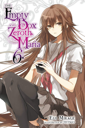 The Empty Box and Zeroth Maria, Vol. 6 (light novel) (Volume 6) (The Empty Box and Zeroth Maria, 6),Used