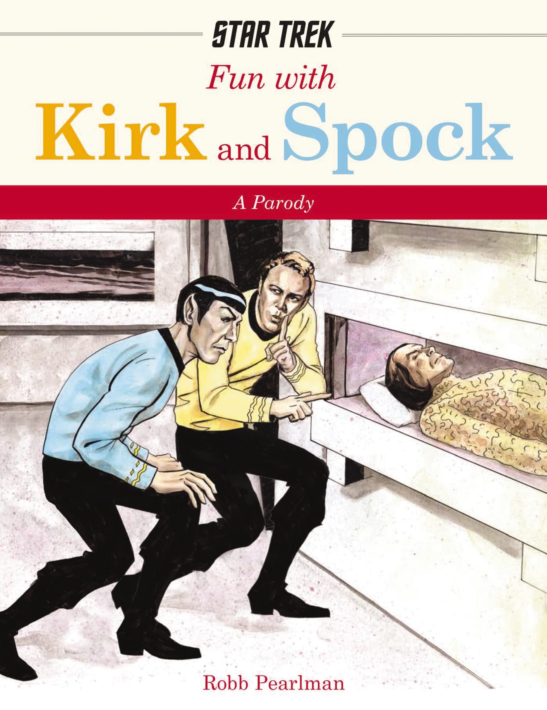 Fun with Kirk and Spock: Watch Kirk and Spock Go Boldly Where No Parody has Gone Before! (Star Trek Gifts, Book for Trekkies, Mo,Used