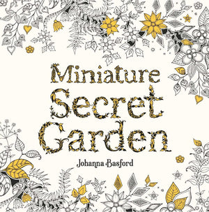 Miniature Secret Garden: A Pocketsized Coloring Book For Adults