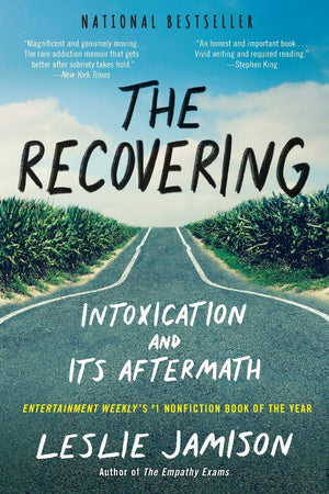 The Recovering: Intoxication And Its Aftermath,Used