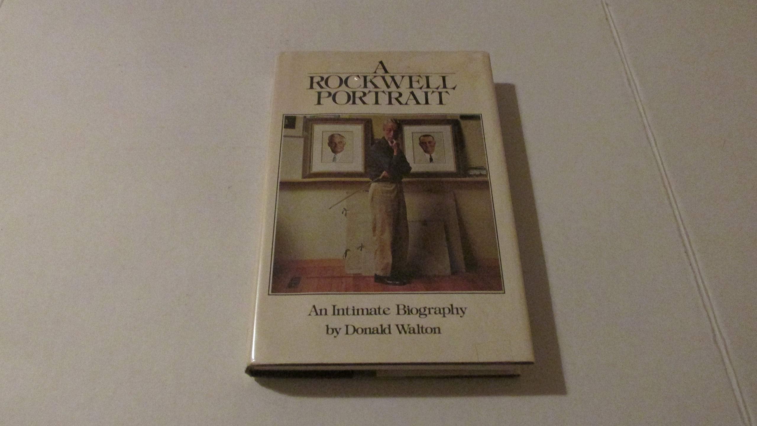 A Rockwell portrait: An intimate biography,Used