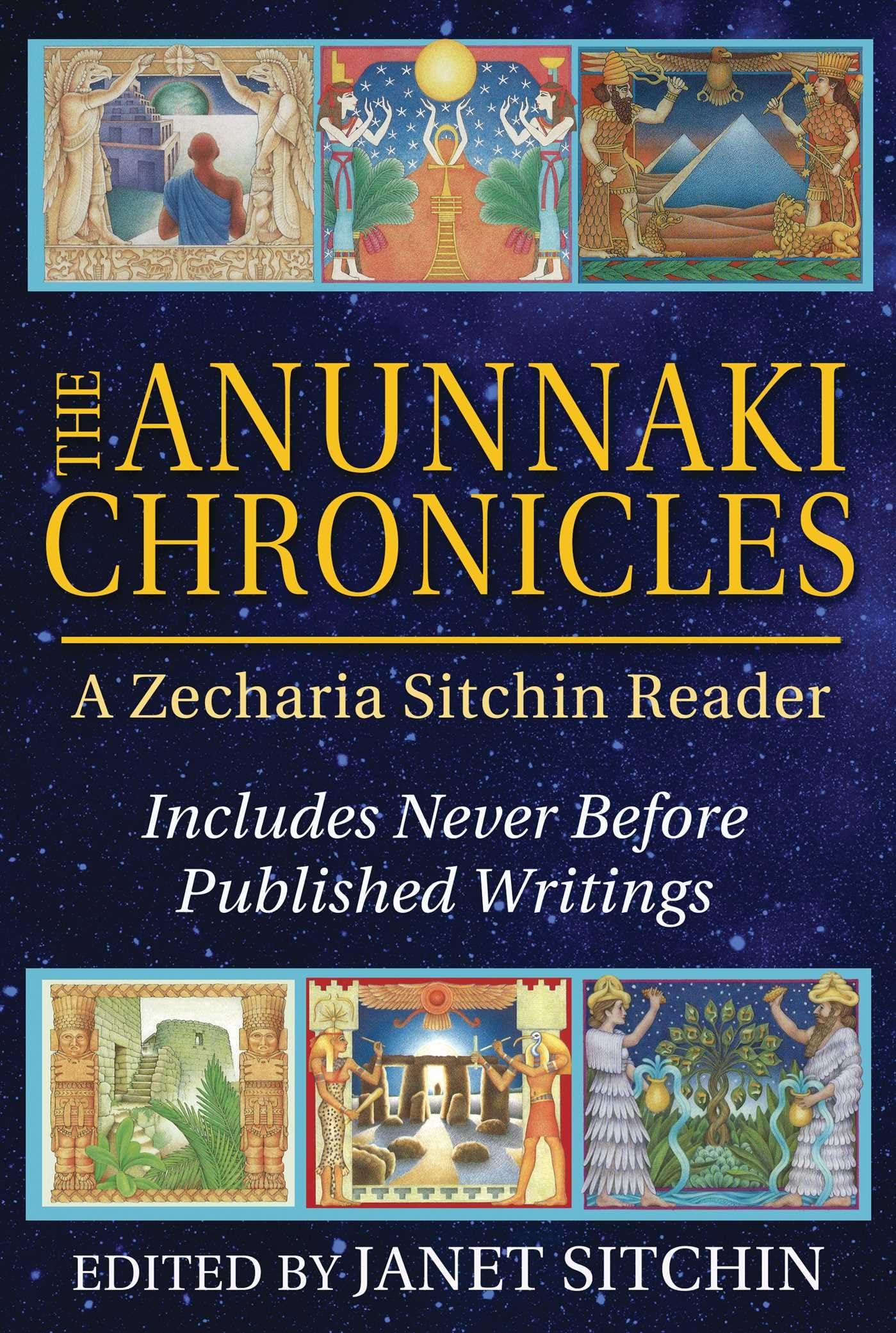 The Anunnaki Chronicles: A Zecharia Sitchin Reader,New