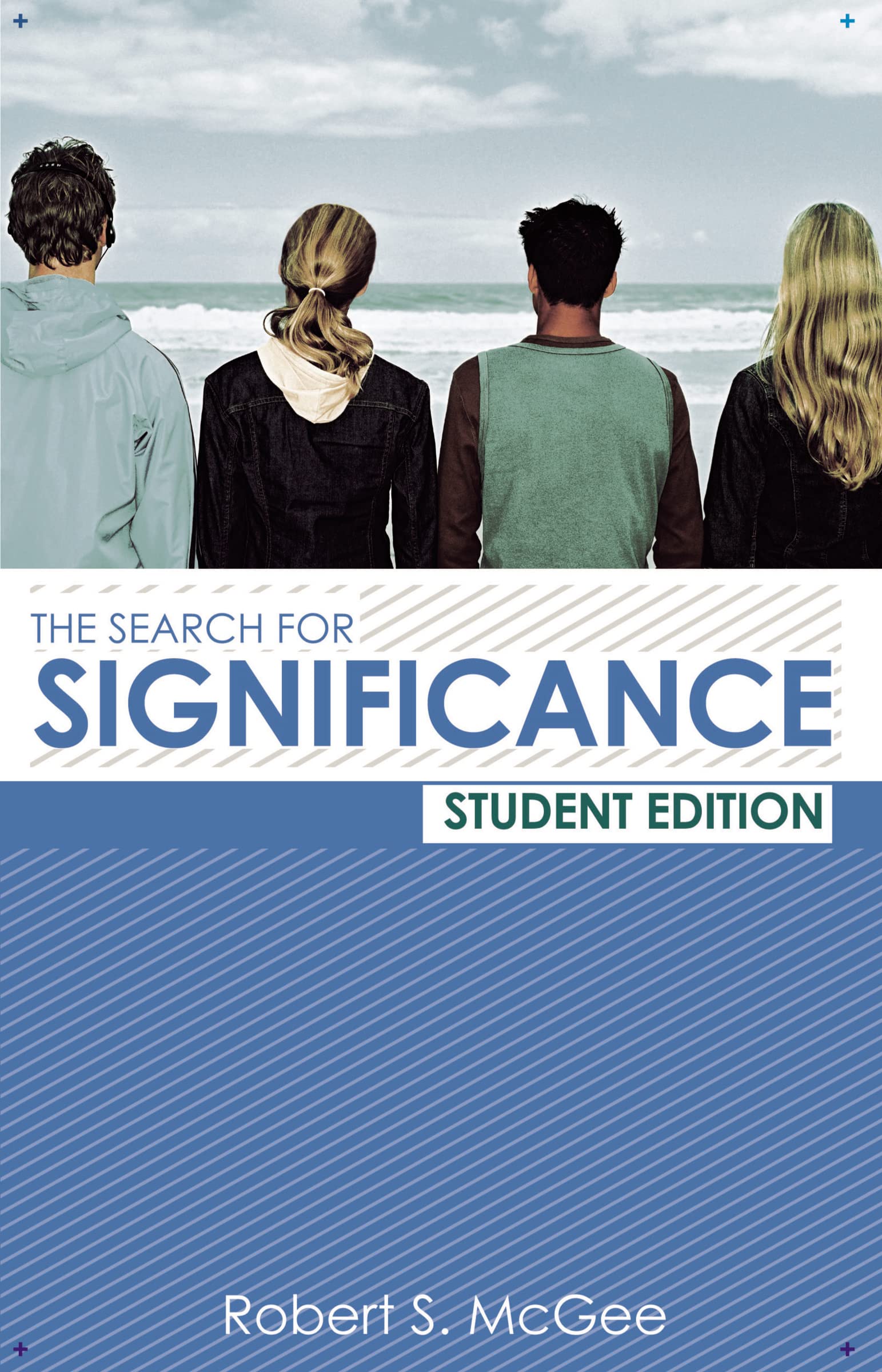 The Search for Significance Student Edition,New