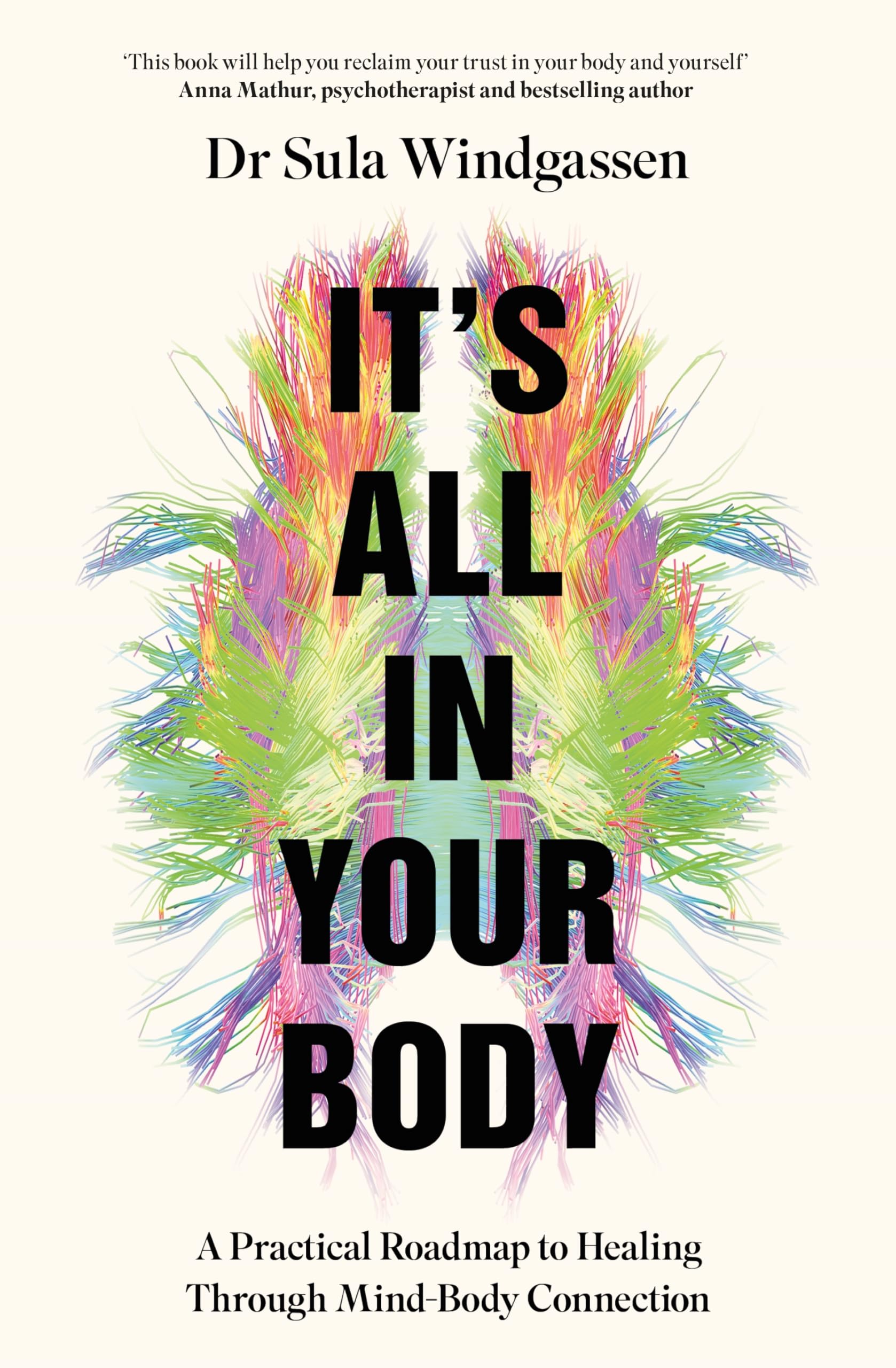 ItS All In Your Body: A Practical Roadmap To Healing Through MindBody Connection