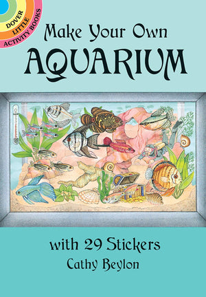 Make Your Own Aquarium with 29 Stickers (Dover Little Activity Books: Sea Life),Used