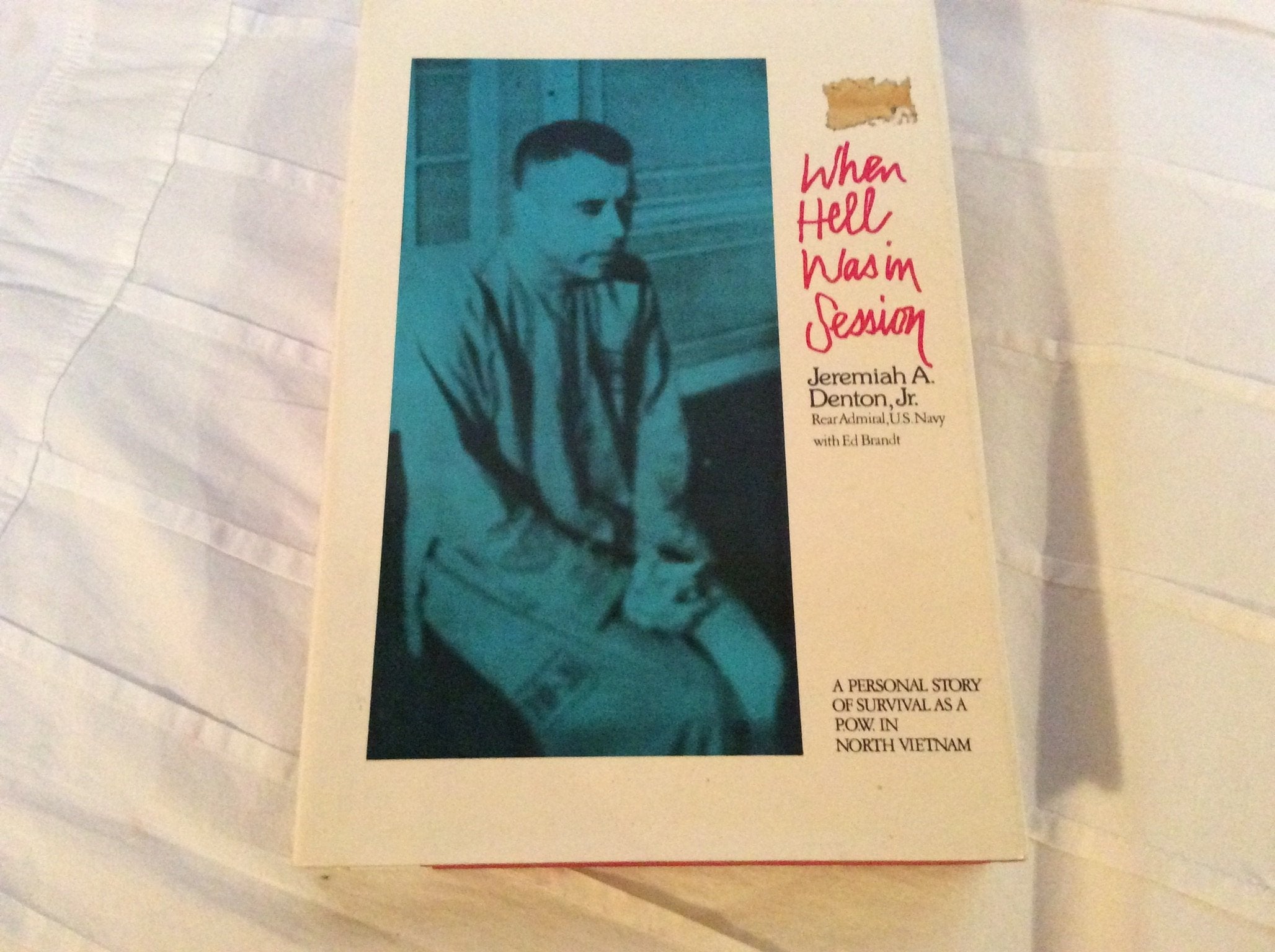 When Hell Was In Session: A Personal Story Of Survival As A P.O.W. In North Vietnam