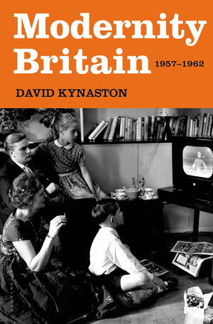 Modernity Britain: 19571962