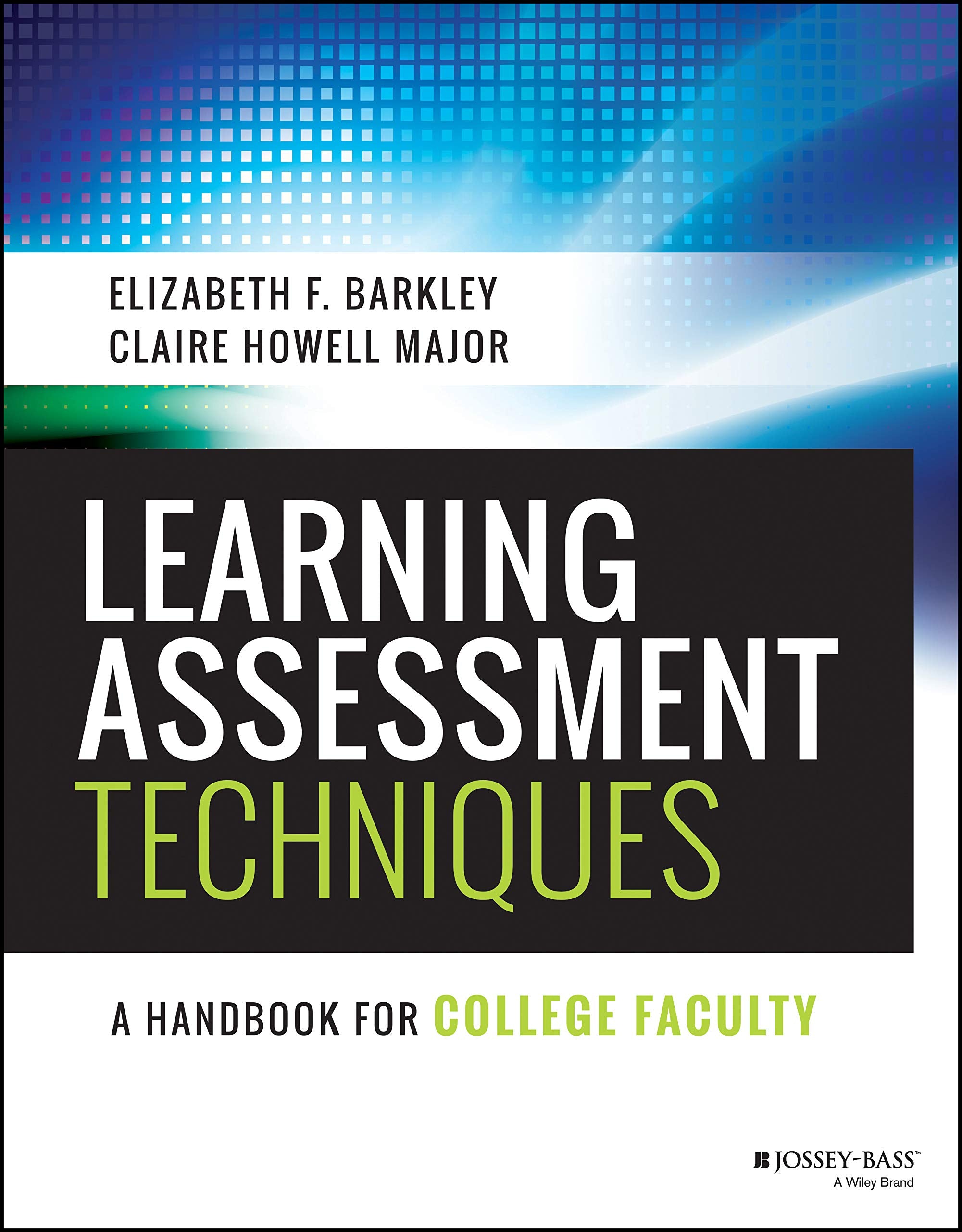 Learning Assessment Techniques: A Handbook for College Faculty,Used
