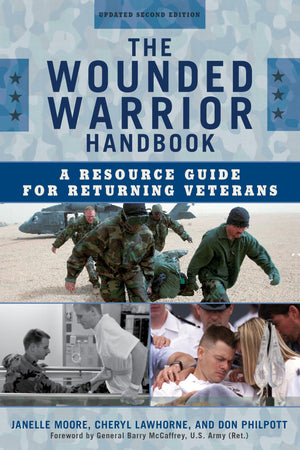The Wounded Warrior Handbook: A Resource Guide for Returning Veterans (Volume 6) (Military Life, 6),Used