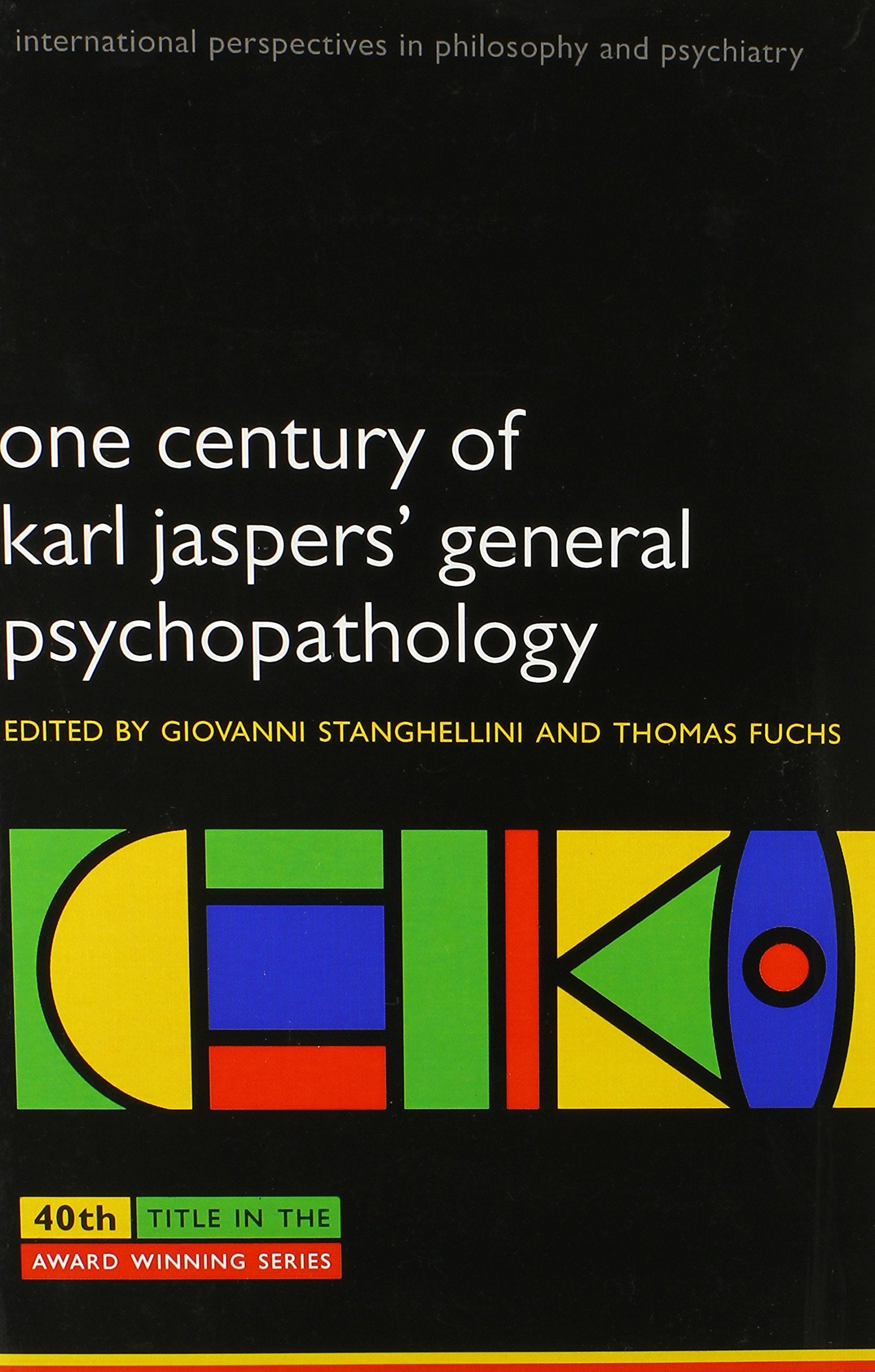 One Century of Karl Jaspers' General Psychopathology (International Perspectives in Philosophy and Psychiatry),Used