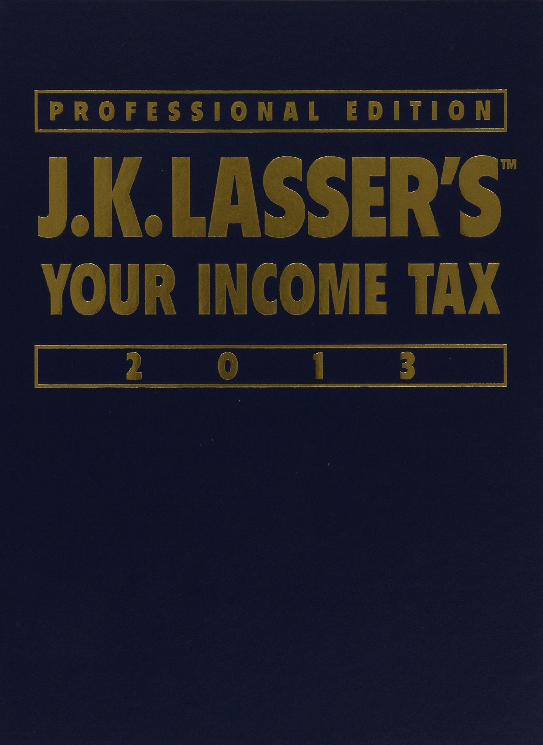 J.K. Lasser's Your Income Tax 2013,Used