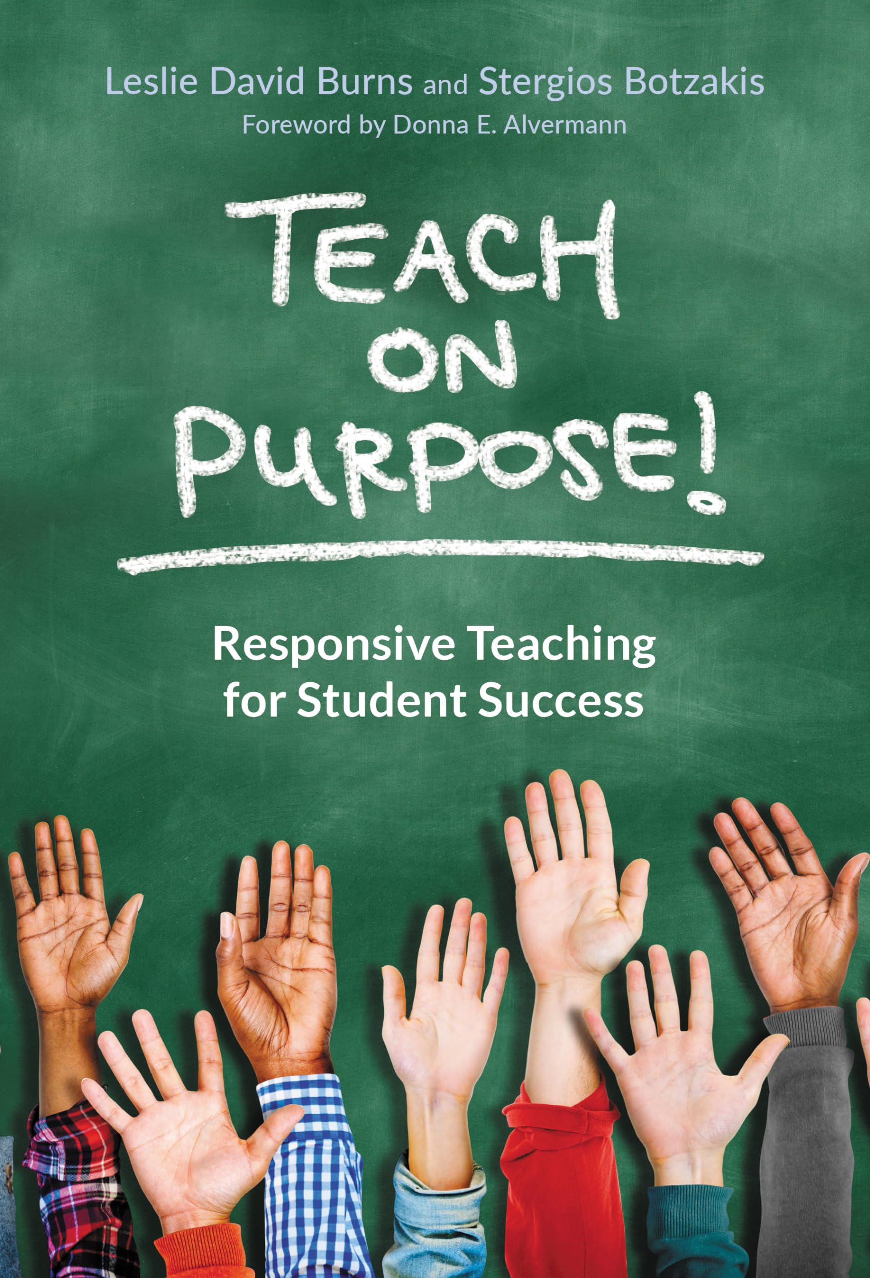 Teach On Purpose!: Responsive Teaching For Student Success,Used