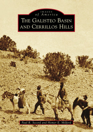 The Galisteo Basin and Cerrillos Hills (Images of America),Used