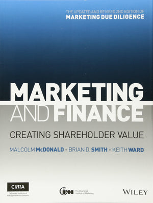 Marketing And Finance: Creating Shareholder Value,Used