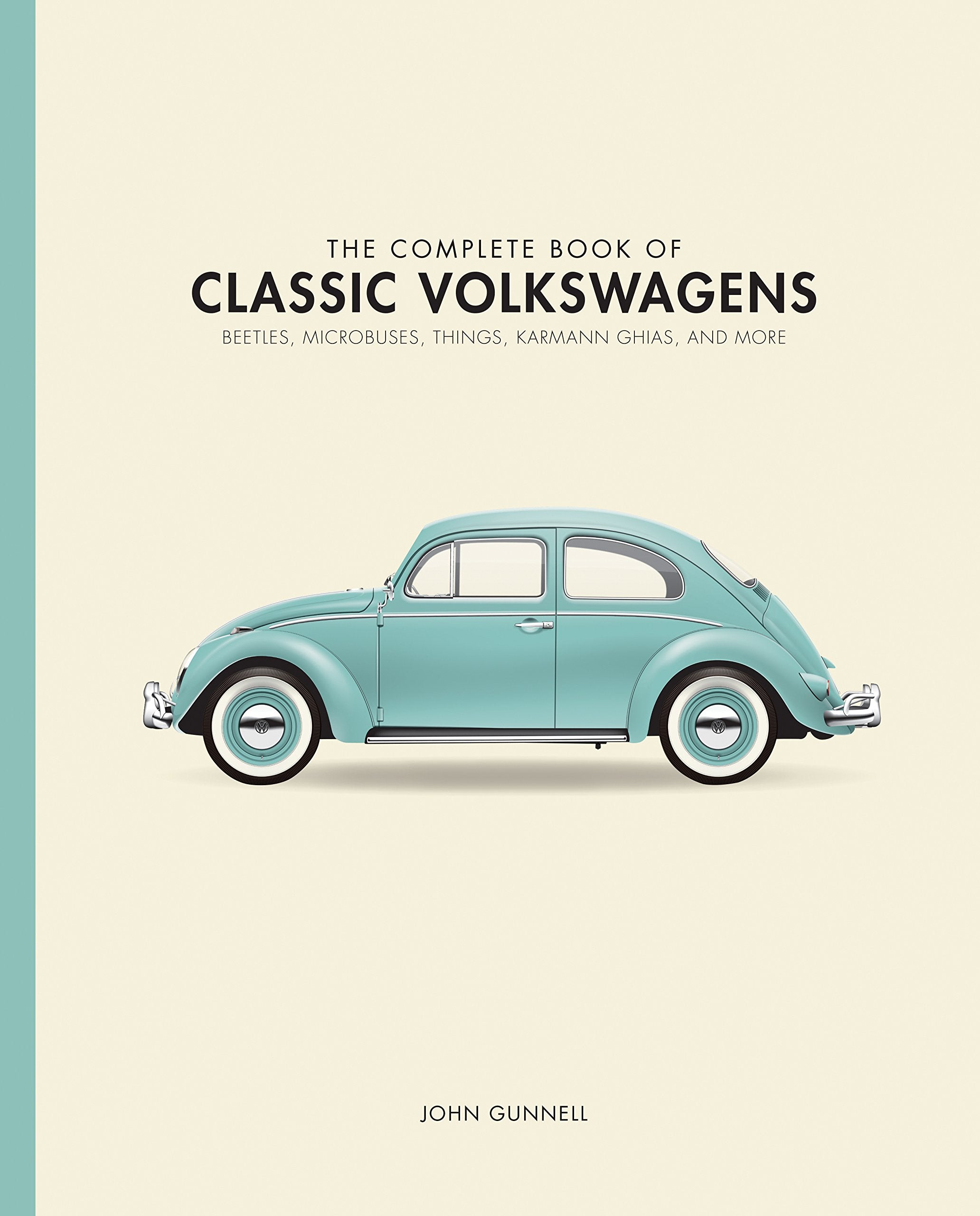 The Complete Book of Classic Volkswagens: Beetles, Microbuses, Things, Karmann Ghias, and More (Complete Book Series),Used