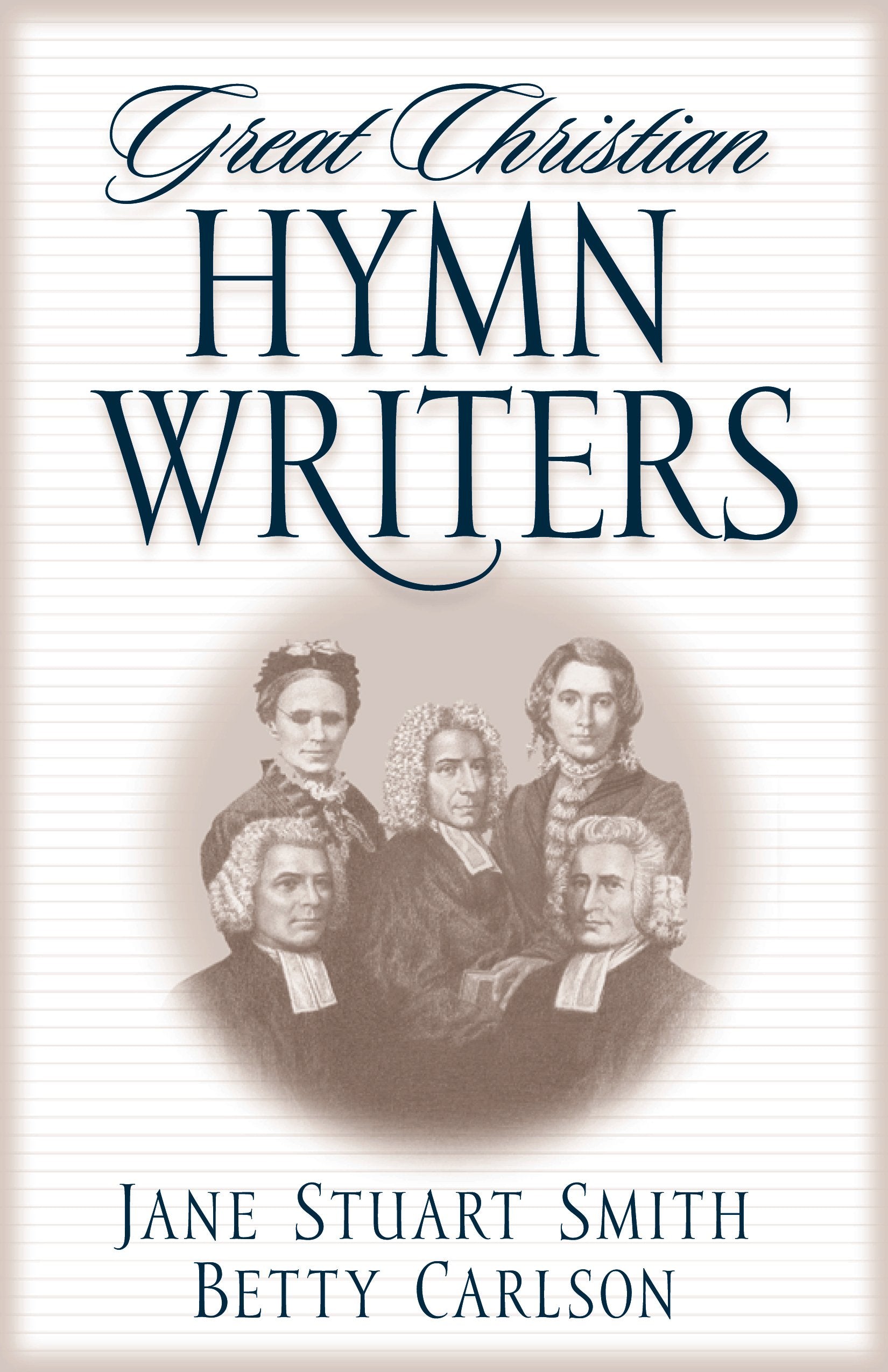 Great Christian Hymn Writers,Used