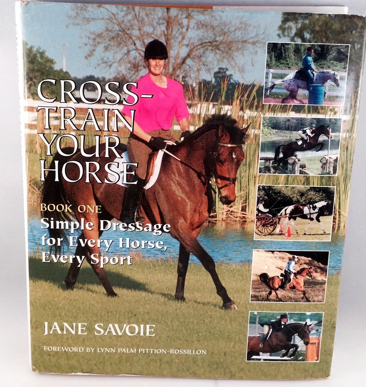 CrossTrain Your Horse: Book One: Simple Dressage for Every Horse, Every Sport,New