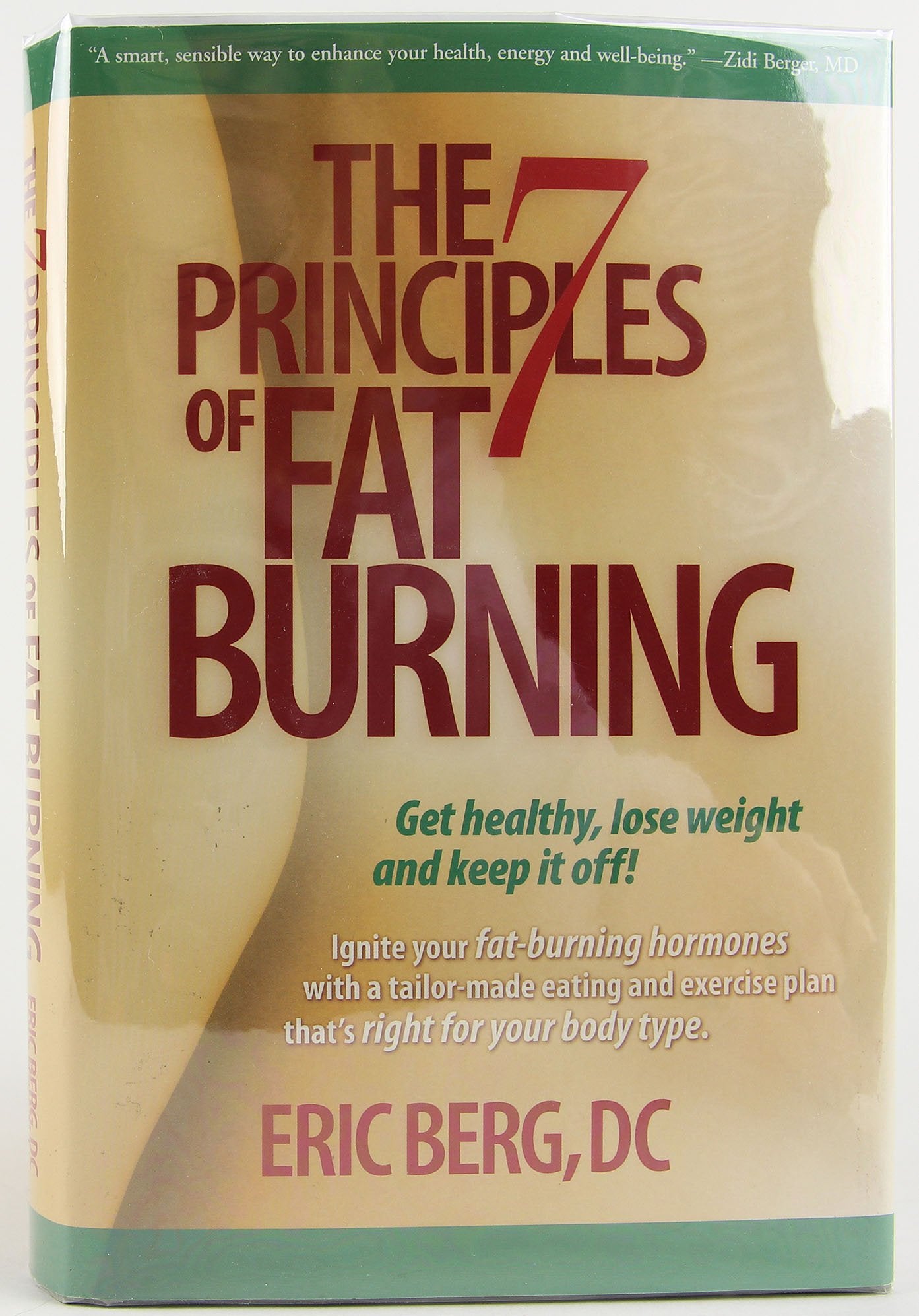 The 7 Principles Of Fat Burning: Get Healthy, Lose Weight And Keep It Off!,New
