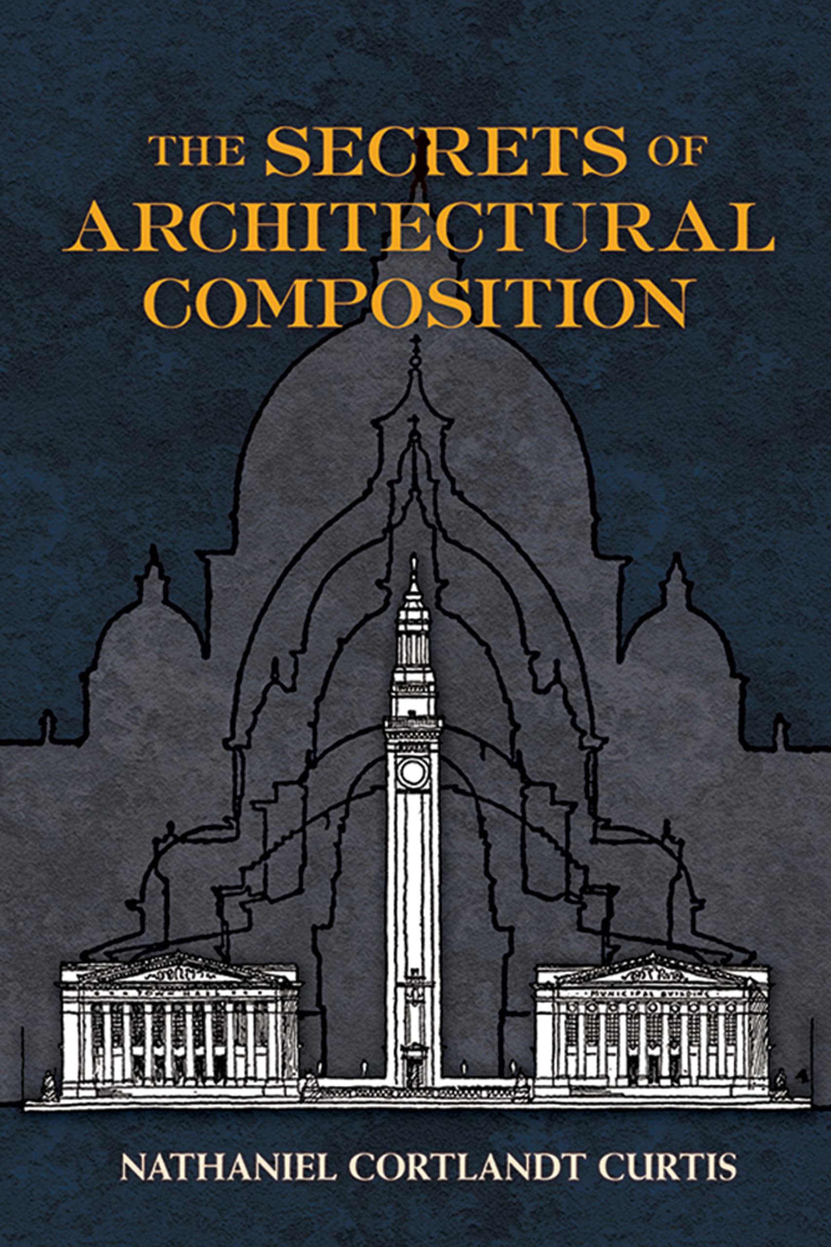 The Secrets Of Architectural Composition (Dover Architecture)-new
