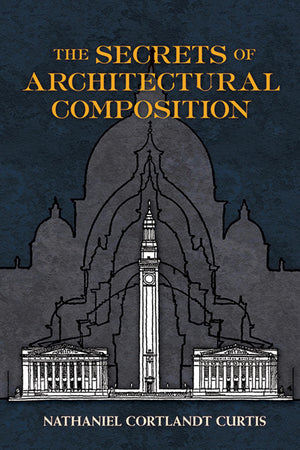 The Secrets Of Architectural Composition (Dover Architecture)-new