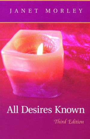 All Desires Known: Third Edition,New