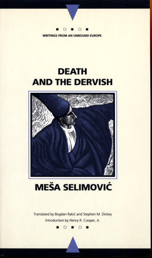 Death And The Dervish (Writings From An Unbound Europe),New