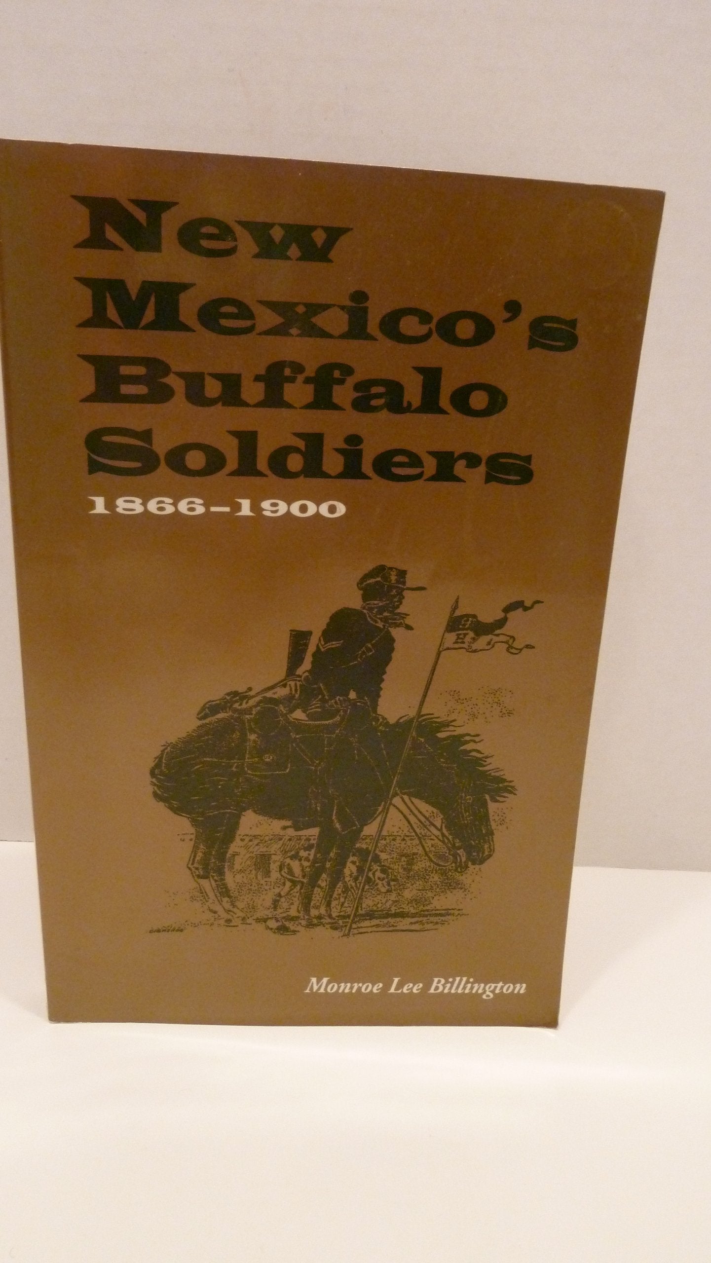 New Mexico'S Buffalo Soldiers: 18661900,Used