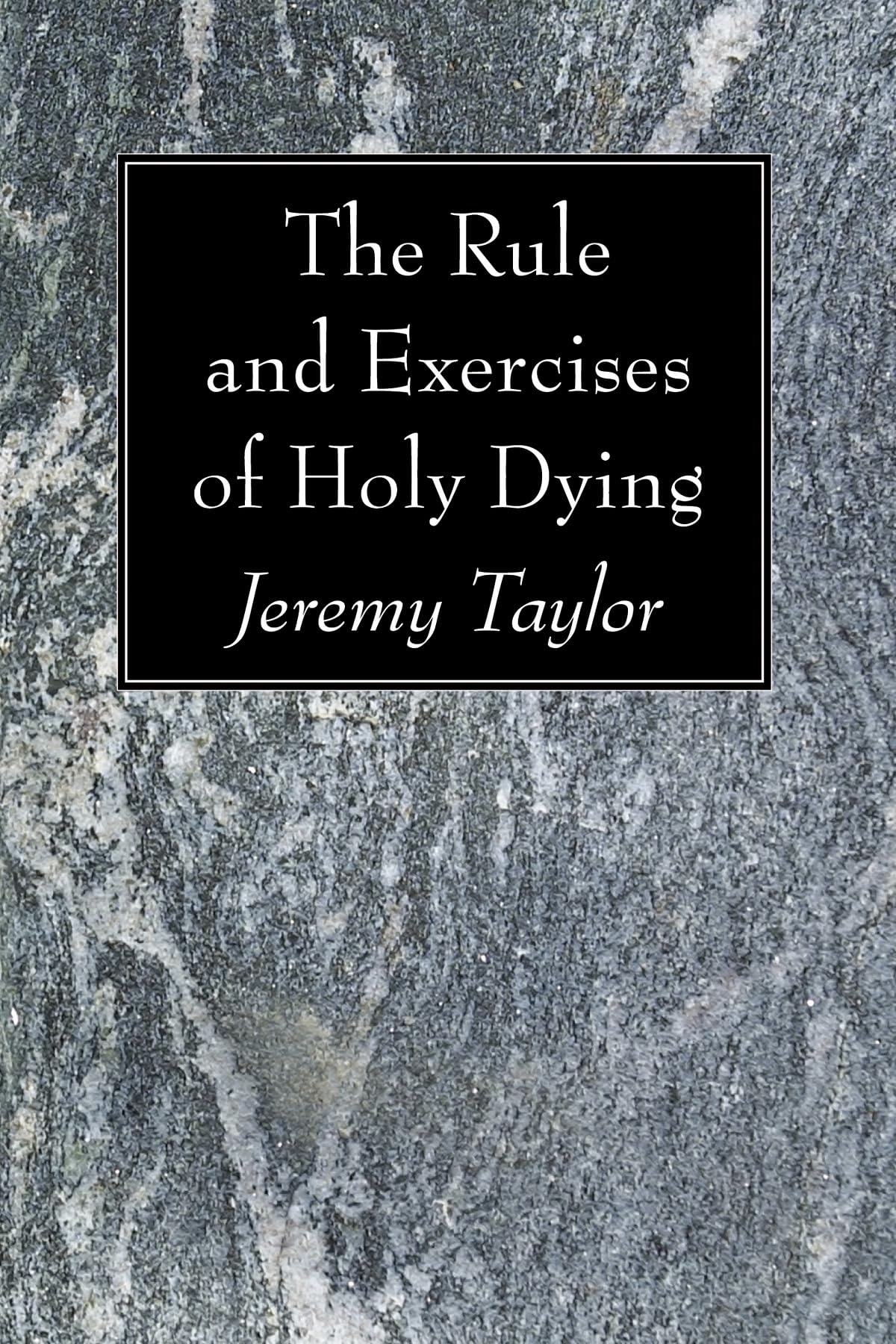 The Rule And Exercises Of Holy Dying,Used