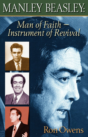 Manley Beasley: Man of Faith, Instrument of Revival,Used