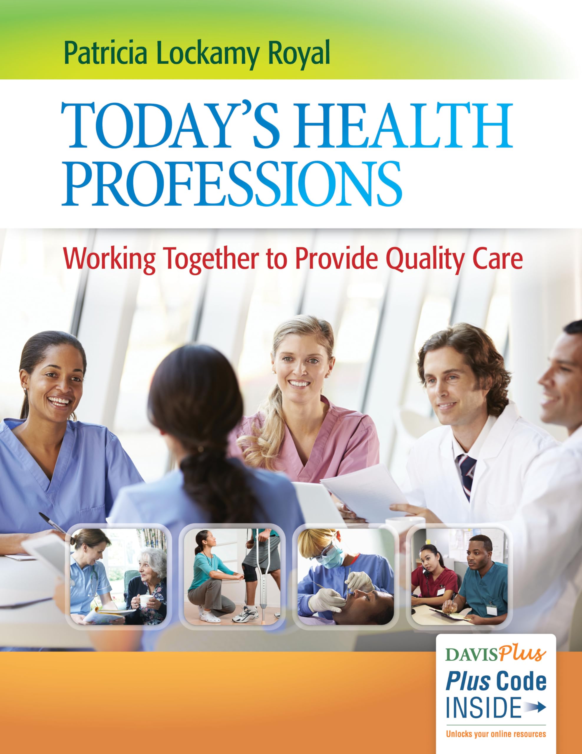 Today'S Health Professions: Working Together To Provide Quality Care,Used