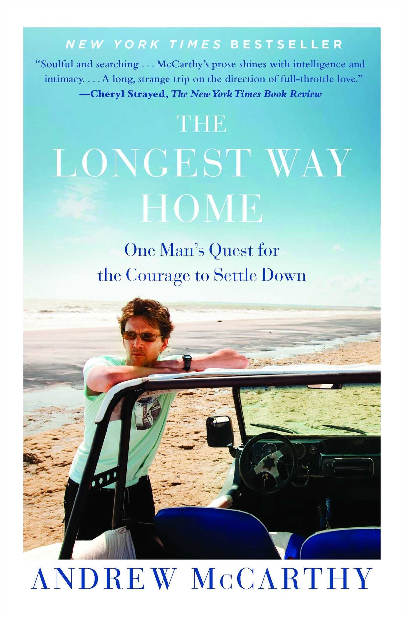The Longest Way Home: One Man'S Quest For The Courage To Settle Down,Used