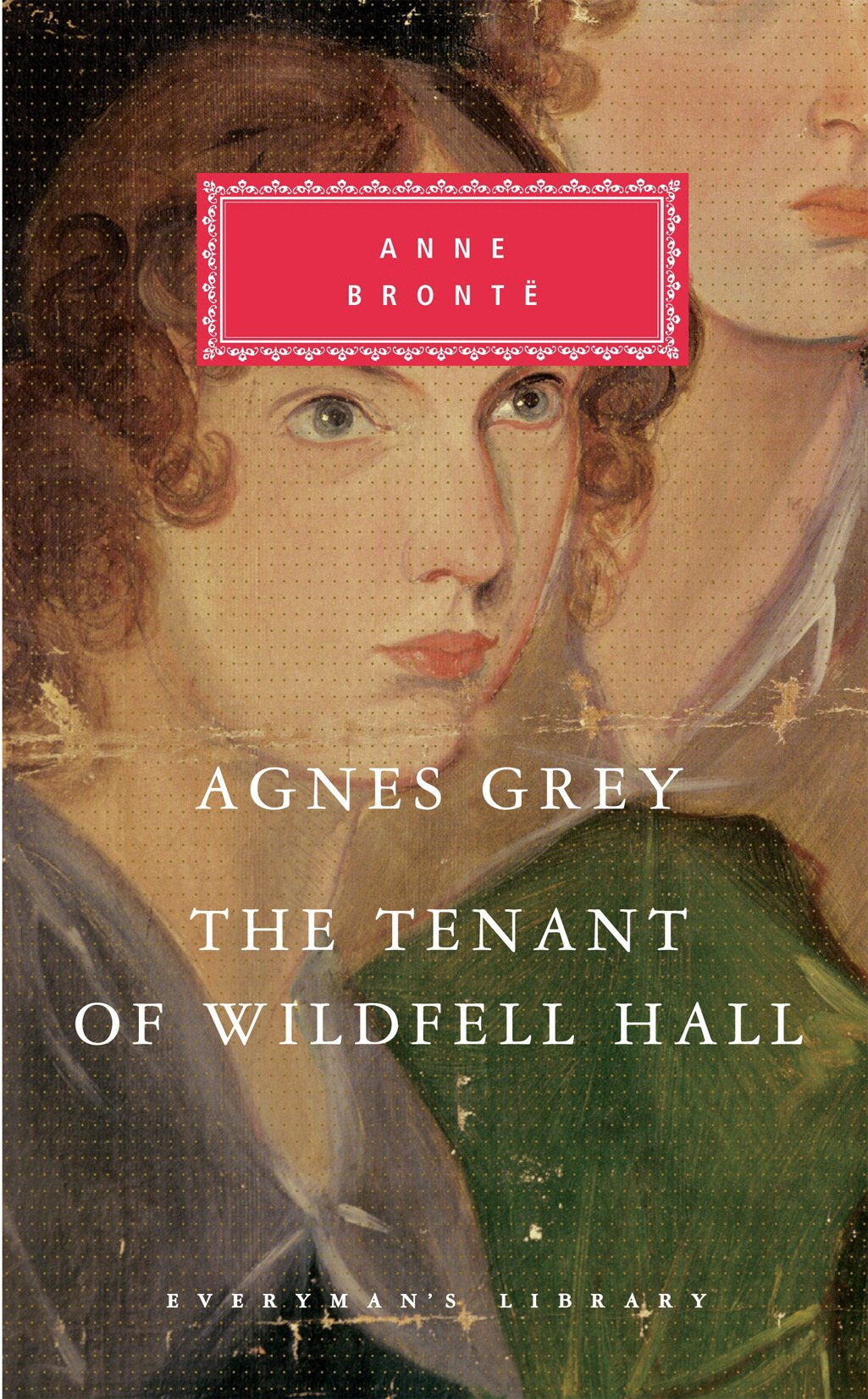 Agnes Grey: The Tenant Of Wildfell Hall. Anne Bronte,Used