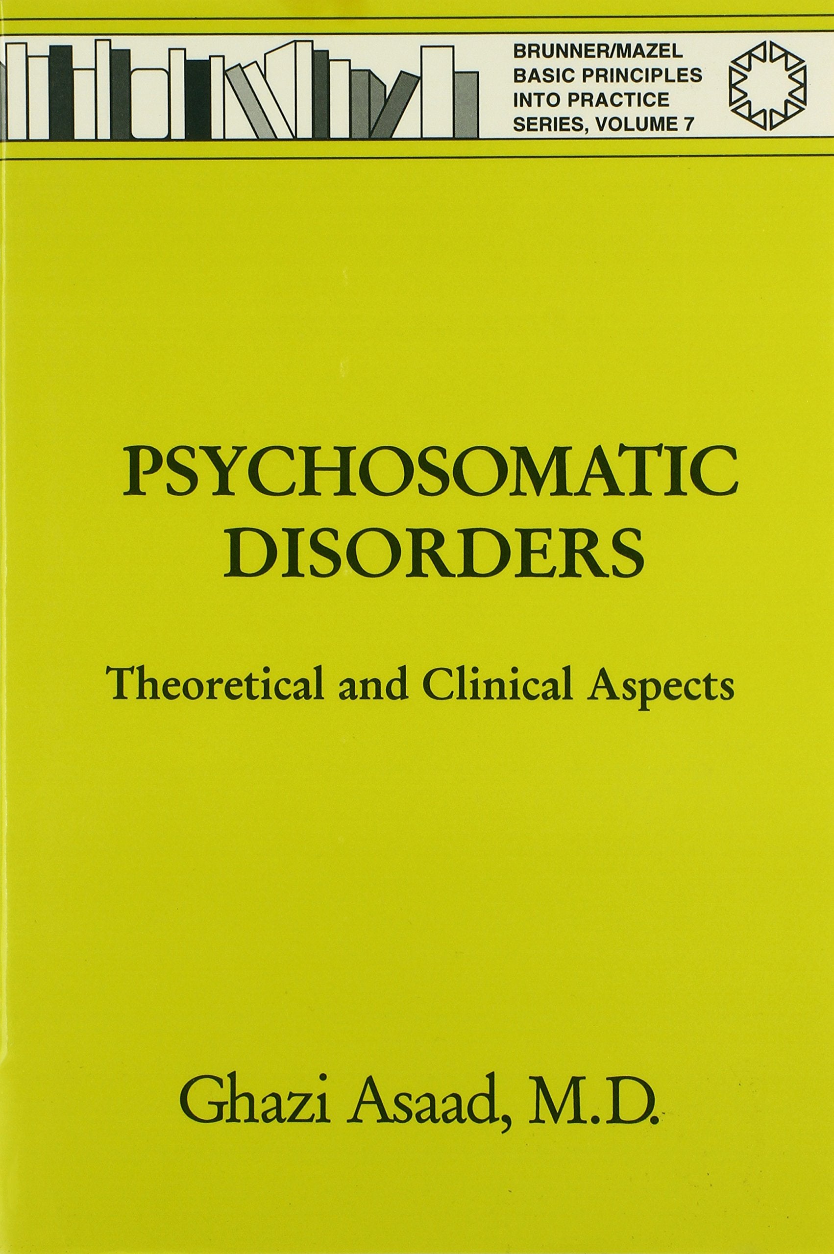 Psychosomatic Disorders: Theoretical And Clinical Aspects (Brunner/Mazel Basic Principles Into Practice Series, 7),Used