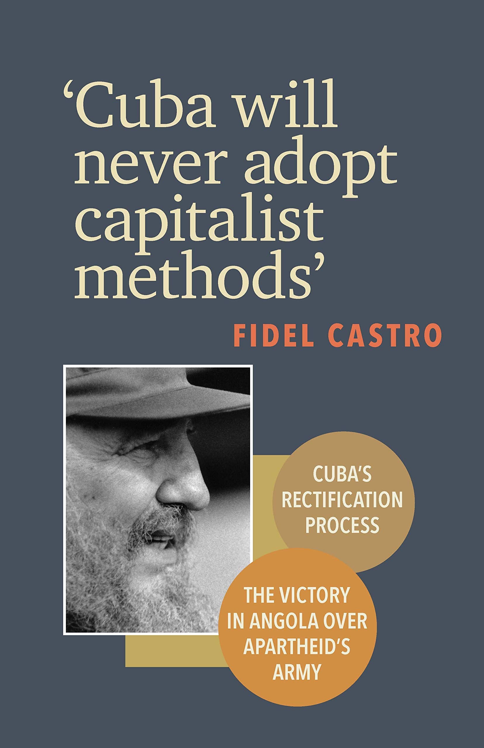 'Cuba Will Never Adopt Capitalist Methods',New