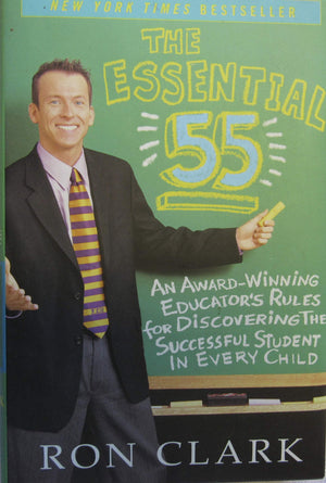 The Essential 55: An AwardWinning Educator's Rules for Discovering the Successful Student in Every Child,New