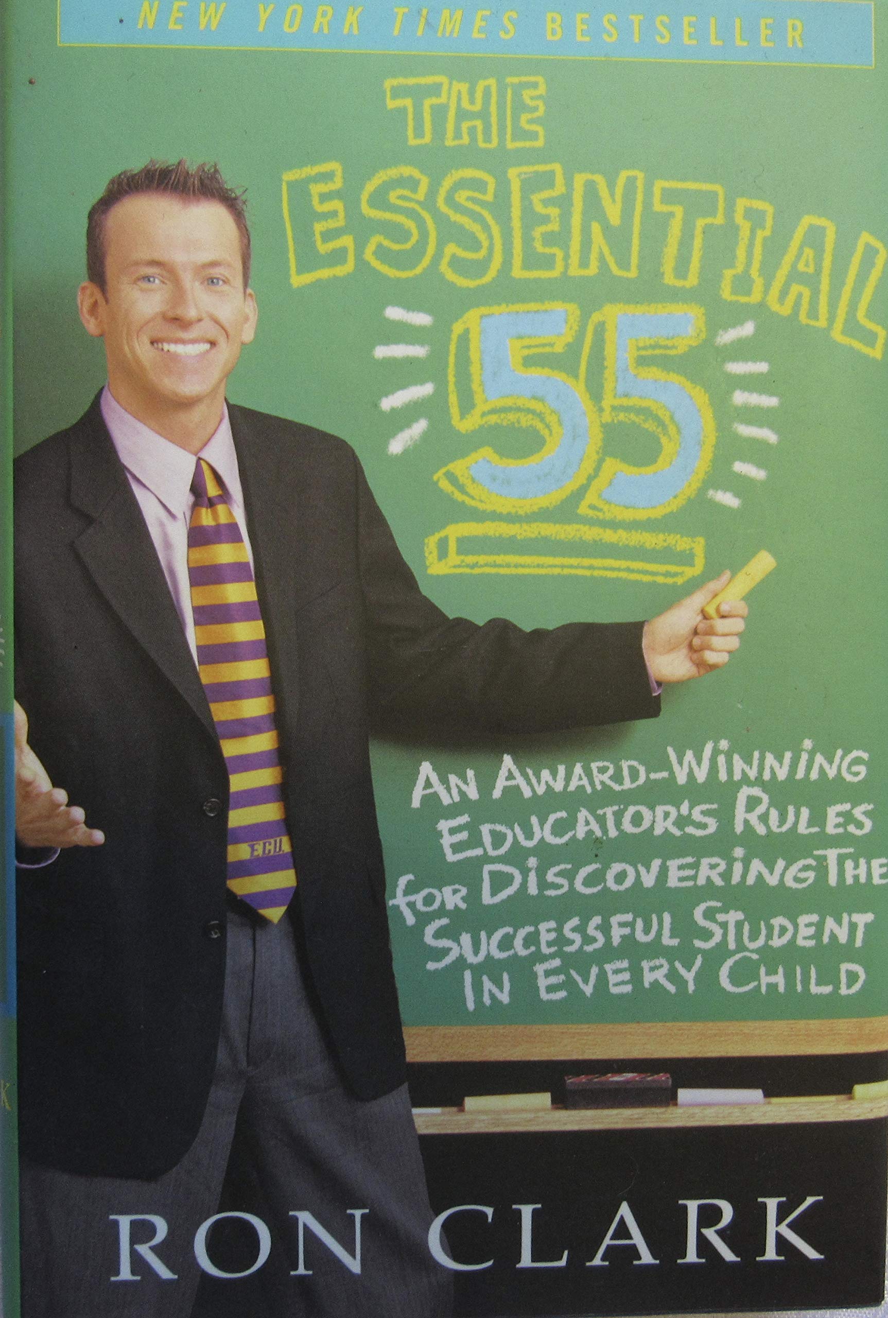 The Essential 55: An Awardwinning Educator'S Rules For Discovering The Successful Student In Every Child